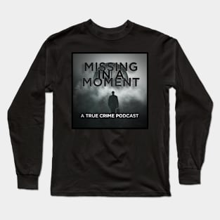 Missing in a Moment Long Sleeve T-Shirt